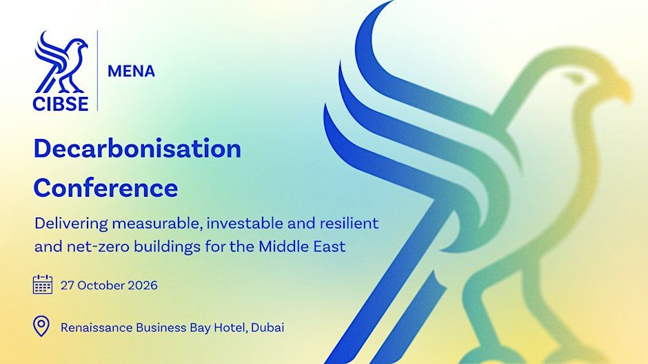 CIBSE MENA Decarbonisation Conference 2026