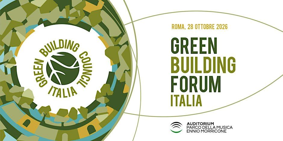 Green Building Forum Italia 2026: Costruire l'Italia di domani