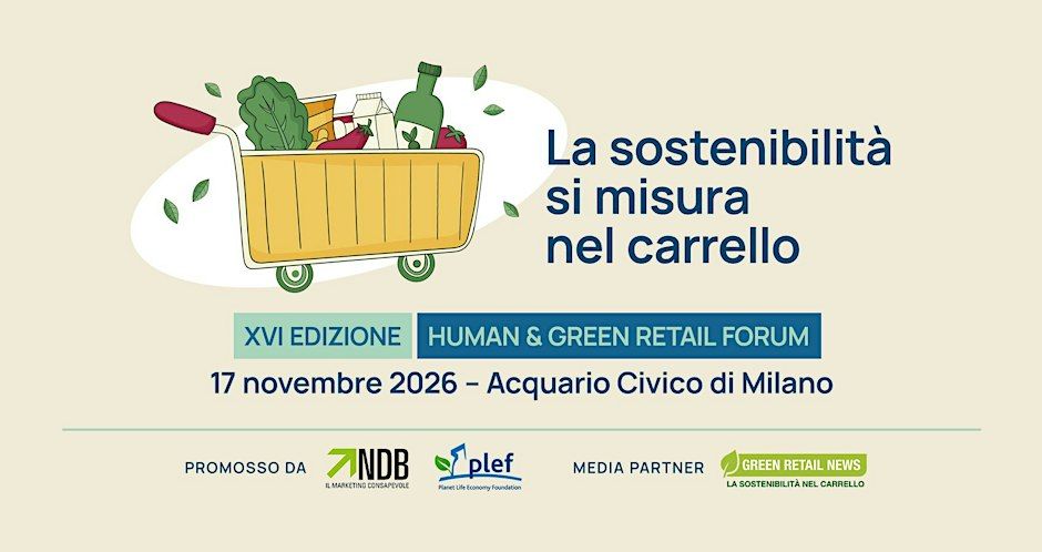 Human&Green Retail Forum 2026 - 16° edizione